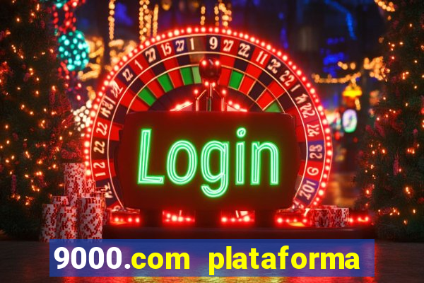 9000.com plataforma de jogos